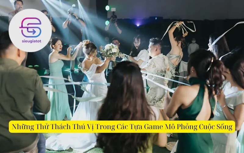 Những Thử Thách Thú Vị Trong Các Tựa Game Mô Phỏng Cuộc Sống