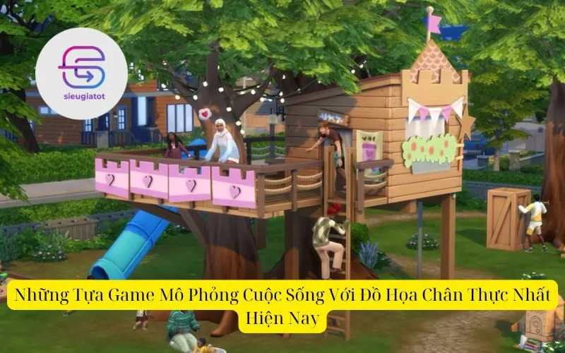 Những Tựa Game Mô Phỏng Cuộc Sống Với Đồ Họa Chân Thực Nhất Hiện Nay