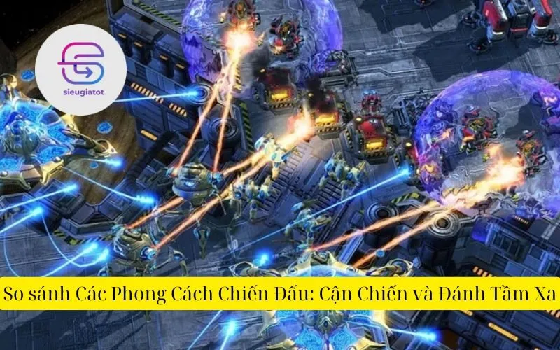 So sánh Các Phong Cách Chiến Đấu Cận Chiến và Đánh Tầm Xa