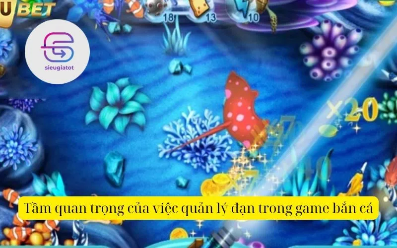 Tầm quan trọng của việc quản lý đạn trong game bắn cá