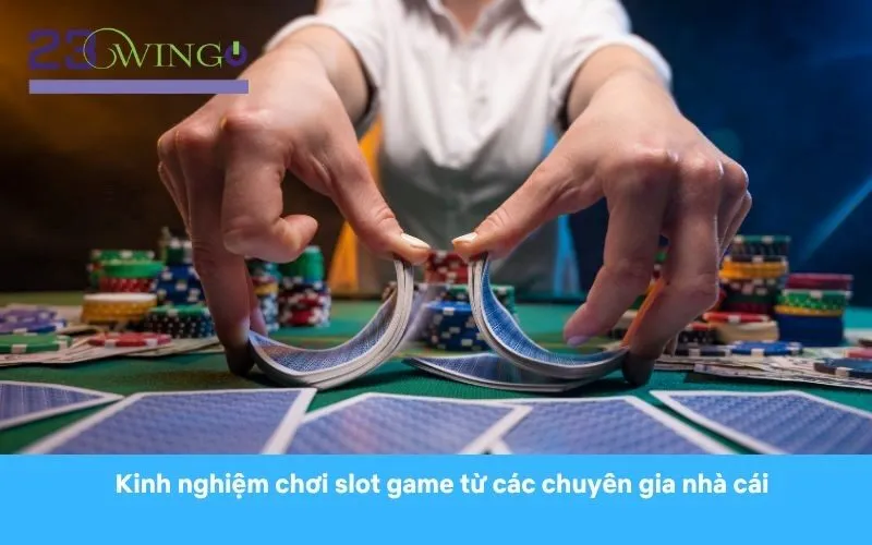 Những điều cần biết khi chơi Slot Game