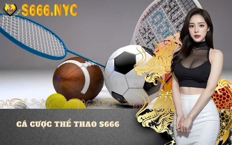 Cá cược thể thao S666