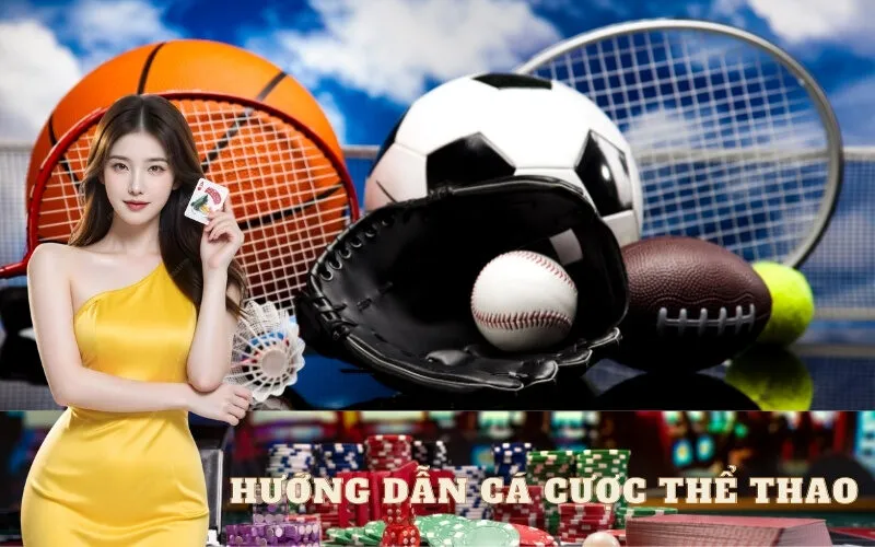 Hướng Dẫn Cá Cược Thể Thao