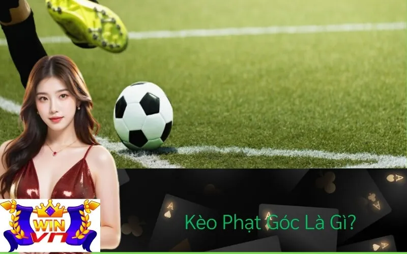 Kèo Phạt Góc Là Gì?