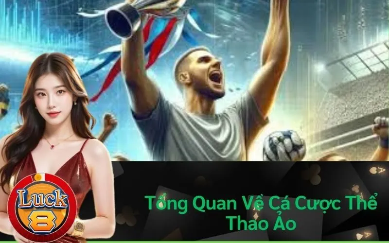 Tổng Quan Về Cá Cược Thể Thao Ảo
