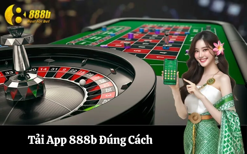 Tải App 888b Đúng Cách