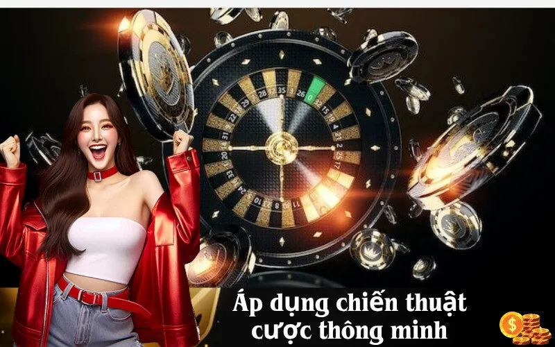Áp dụng chiến thuật cược thông minh