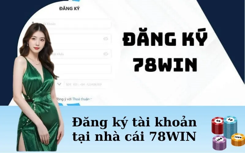 đăng ký tài khoản tại nhà cái 78WIN