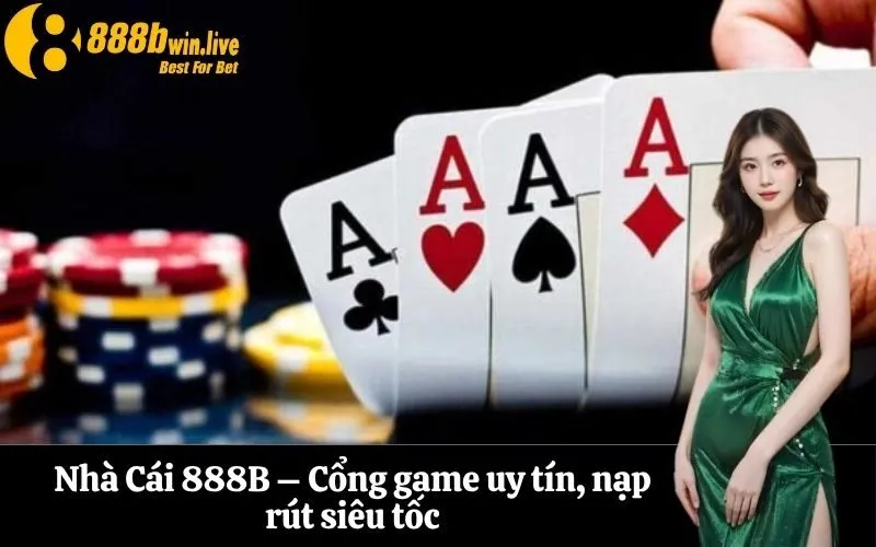 Nhà Cái 888B – Cổng game uy tín, nạp rút siêu tốc