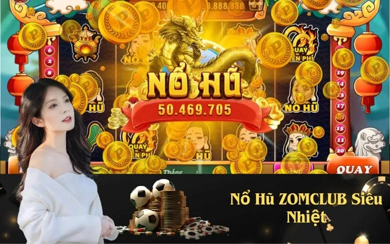 Nổ hủ zomclub