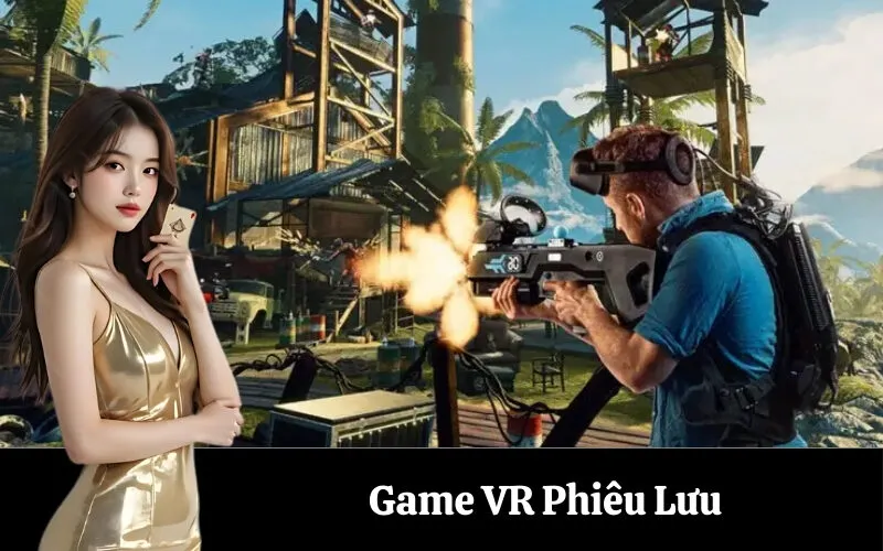Game VR Phiêu Lưu