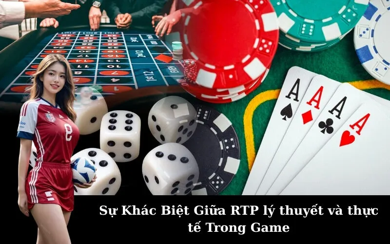 Sự Khác Biệt Giữa RTP lý thuyết và thực tế Trong Game
