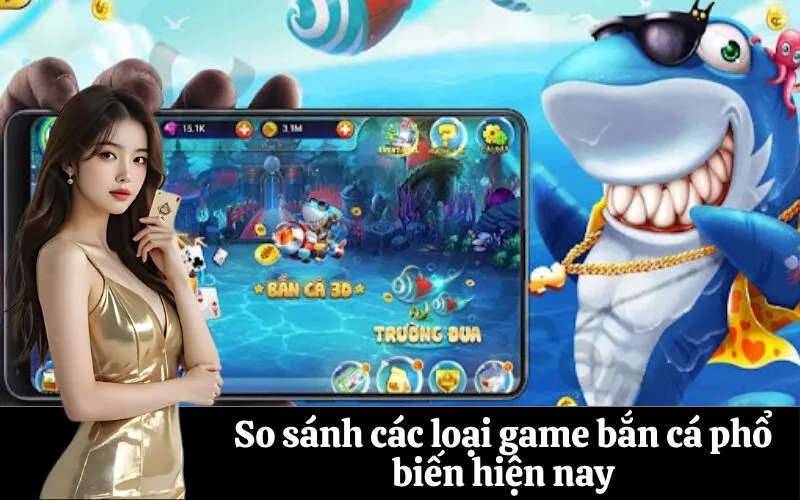 So sánh các loại game bắn cá phổ biến hiện nay